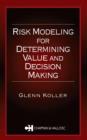 Image for Risk modeling for determining value and decision making