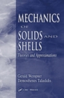 Image for Mechanics of solids and shells: theories and approximations