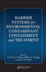 Image for Barrier systems for environmental contaminant containment and treatment