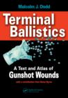 Image for Terminal ballistics: a text and atlas of gunshot wounds