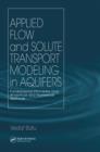 Image for Applied flow and solute transport modeling in aquifers: fundamental principles and analytical and numerical methods