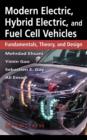 Image for Modern electric, hybrid electric, and fuel cell vehicles: fundamentals, theory, and design