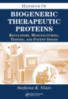 Image for Handbook of biogeneric theraupetic proteins: regulatory, manufacturing, testing, and patent issues