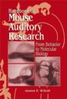 Image for Handbook of mouse auditory research: from behavior to molecular biology