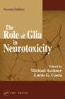 Image for The role of glia in neurotoxicity