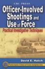 Image for Officer-involved shootings and use of force: practical investigative techniques : 35