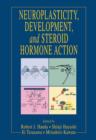 Image for Neuroplasticity, development, and steroid hormone action