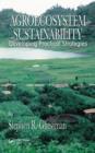 Image for Agroecosystem sustainability: developing practical strategies