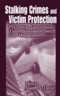 Image for Stalking crimes and victim protection: prevention, intervention, threat assessment, and case management