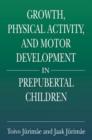 Image for Growth, physical activity, and motor development in prepubertal children