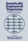 Image for Genetically engineered organisms: assessing environmental and human health effects