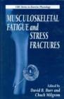 Image for Musculoskeletal Fatigue and Stress Fractures