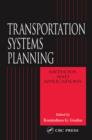 Image for Transportation systems planning: methods and applications