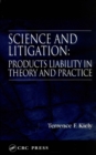 Image for Science and litigation: products liability in theory and practice