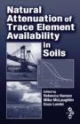 Image for Natural attenuation of trace element availability in soils