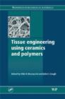 Image for Tissue engineering using ceramics and polymers