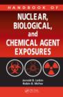 Image for Handbook of Nuclear, Biological, and Chemical Agent Exposures