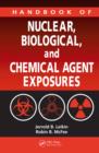 Image for Handbook of nuclear, biological, and chemical agent exposures
