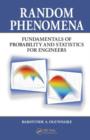 Image for Random phenomena  : fundamentals and engineering applications of probability and statistics