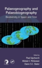 Image for Palaeogeography and Palaeobiogeography: Biodiversity in Space and Time
