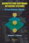 Image for Architecting software intensive systems: a practitioner&#39;s guide