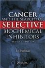 Image for Cancer and the Search for Selective Biochemical Inhibitors
