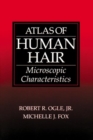 Image for Atlas of human hair microscopic characteristics
