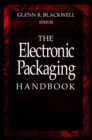 Image for The electronic packaging handbook