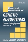 Image for Practical handbook of genetic algorithms.: (Complex coding systems) : Volume III,