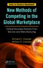 Image for New methods of competing in the global marketplace: critical success factors from service and manufacturing