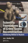 Image for Scientific Foundations of Crime Scene Reconstruction