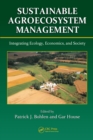 Image for Sustainable agroecosystem management: integrating ecology, economics, and society