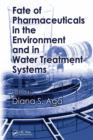 Image for Fate of pharmaceuticals in the environment and in water treatment systems