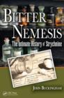 Image for Bitter nemesis: the intimate history of strychnine