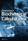 Image for Fundamentals of Biochemical Calculations