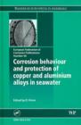 Image for Corrosion Behaviour and Protection of Copper and Aluminum Alloys in Seawater (EFC 50)