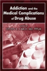 Image for Addiction and the Medical Complications of Drug Abuse