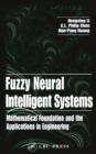 Image for Fuzzy neural intelligent systems: mathematical foundation and the applications in engineering