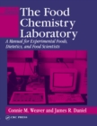 Image for The food chemistry laboratory: a manual for experimental foods, dietetics, and food scientists