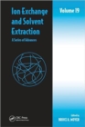 Image for Ion exchange and solvent extraction  : a series of advancesVol. 19