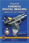 Image for Practical forensic digital imaging  : applications and techniques