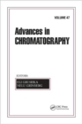 Image for Advances in chromatography: Vol. 47