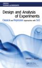Image for Design and analysis of experiments: classical and regression approaches with SAS