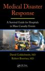 Image for Medical disaster response: a survival guide for hospitals in mass casualty events