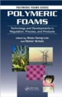Image for Polymeric foams  : technology and developments in regulation, process, and product