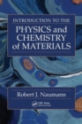 Image for Introduction to the physics and chemistry of materials