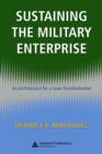 Image for Sustaining the military enterprise: an architecture for a lean transformation