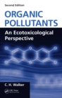 Image for Organic pollutants: an ecotoxicological perspective