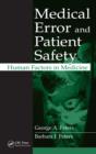Image for Medical error and patient safety: human factors in medicine
