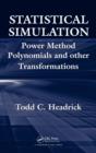 Image for Statistical simulation: power method polynomials and other transformations